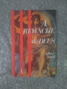 A Revanche de Deus - Gilles Kepel