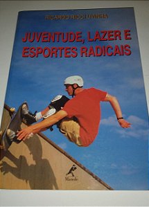Juventude, lazer e esportes radicais - Ricardo Ricci Uvinha