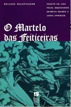 O martelo das Feiticeiras - Malleus Maleficarum