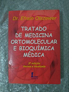 Tratado de Medicina Ortomolecular e Bioquímica Médica - Dr. Efrain Olszemer