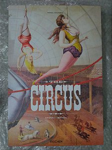 The Circus 1870s-1950s - Noel Daniel