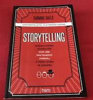 Storytelling - Carmine Gallo - Aprenda a contar histórias com Steve Jobs Papa Francisco Churchill e outras lideranças