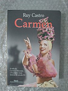 Carmen Uma Biografia - Ruy Castro