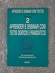 Aprender e Ensinar com Texto 2: Aprender e Ensinar com texto Didáticos e Paradidáticos - Helena Brandão