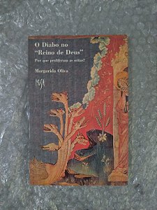 O Diabo no  " Reino de Deus " - Margarida Oliva