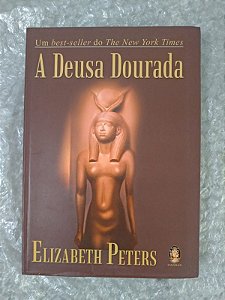 A Deusa Dourada - Elizabeth Peters