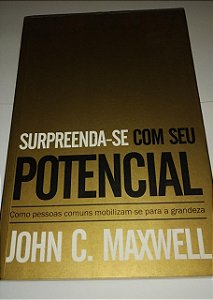Supreenda-se com seu potencial - John C. Maxwell