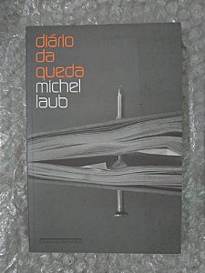 Diário da Queda - Michel Laub