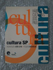 Cultura SP - Hábitos Culturais dos Paulistas - João Leiva (Org.)
