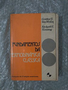 Fundamentos da termodinâmica Clássica - Gordon J. Van Wylen e Richard E. Sonntag