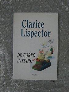 De Corpo Inteiro - Clarice Lispector