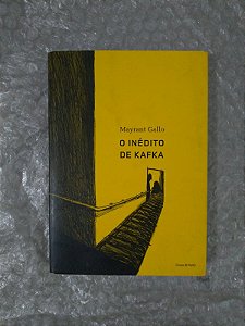 O Inédito de Kafka - Mayrant Gallo (Cosac Naify)