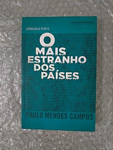 O Mais Estranhos dos Países - Paulo Mendes Campos