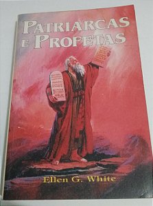 Patriarcas e Profetas - Ellen G. White