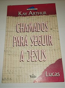 Chamados para seguir a Jesus - Kay Arthur