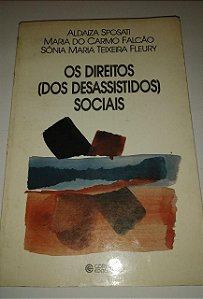 Os direitos dos desassistidos sociais - Aldaiza Sposati