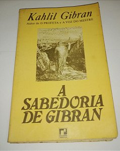 A sabedoria do Gibran - Kahlil Gibran