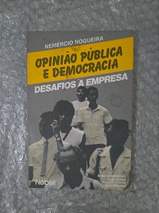 Opinião Pública e Democracia - Desafios à Empresa - Nemércio Nogueira