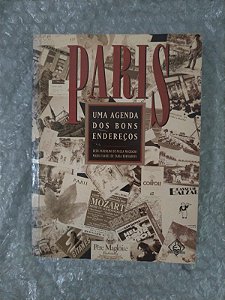 Paris Uma Agenda dos Bons Endereços - Beth Vanzolini de P. Machado e Maria Isabel de F. Bernardes