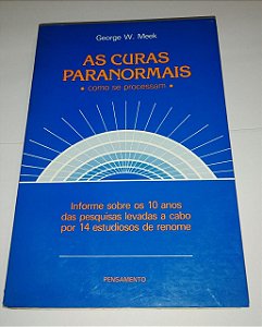 As curas paranormais - George W. Meek