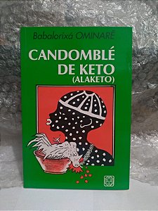 Candomblé de Keto (Alaketo) - Babalorixá Ominarê