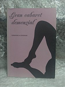 Gran Cabaret Demenzial - Veronica Stigger (Cosac Naify)