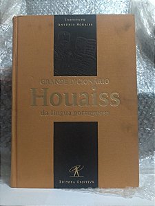 Grande Dicionário Houaiss da Língua Portuguesa - Antônio Houaiss