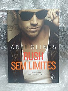 Rush Sem Limites - Abbi Glines