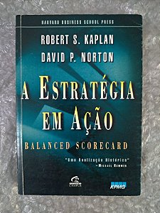A Estratégia em Ação - Robert S. Kaplan e David P. Norton