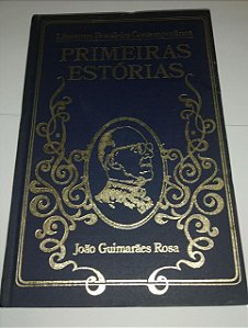 Primeiras estórias - João Guimarães Rosa - Literatura brasileira Contemporânea