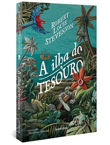 A Ilha do Tesouro - Robert Louis Stevenson