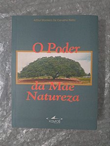 O Poder da Mãe Natureza - Arthur Monteiro de Carvalho Neto