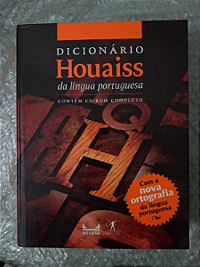 Dicionário Houaiss da Língua Portuguesa - Antonio Houaiss (Extra Grande)