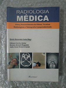 Radiologia Médica - Denis Honorato Costa (Org.)