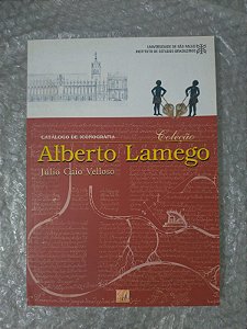 Coleção Alberto Lamego:  Catálogo de Iconografia - Júlio Caio Velloso