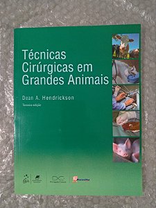 Técnicas Cirúrgicas em Grandes Animais - Dean A. Hendrickson
