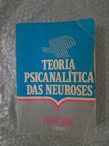 Teoria Psicanalítica das Neuroses - Fenichel