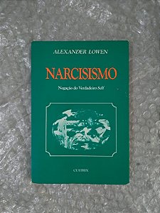 Narcisismo - Alexander Lowen