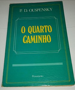 O quarto caminho - P. D. Ouspensky