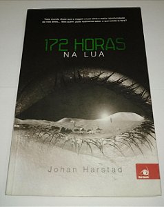 172 horas na Lua - Johan Harstad