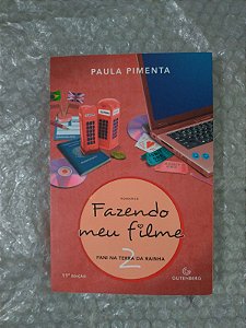Fazendo Meu Filme 2 - Paula Pimenta