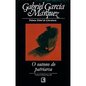 O outono do Patriarca - Gabriel Garcia Marquez