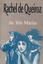 As Três Marias - Rachel Queiroz