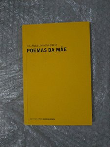 Poemas da Mãe - Dr. Ângelo Monaqueu