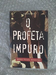 O Profeta Impuro - Manuel Vázquez Montalbán