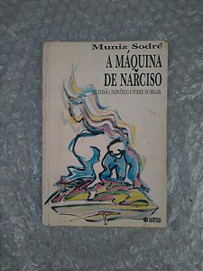 A Máquina de Narciso - Muniz Sodré