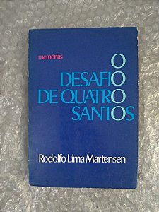 O Desafio de Quatro Santos - Rodolfo Lima Martensen