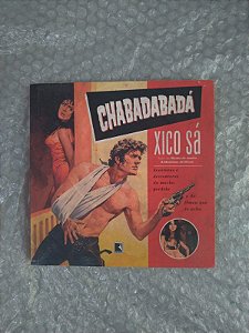 Chabadabadá - Xico Sá