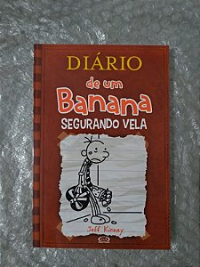 Diário de um Banana - Segurando Vela - Jeff Kinney (Ed. Econômica)