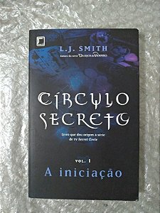 Círculo Secreto vol. 1: A Iniciação - L. J. Smith